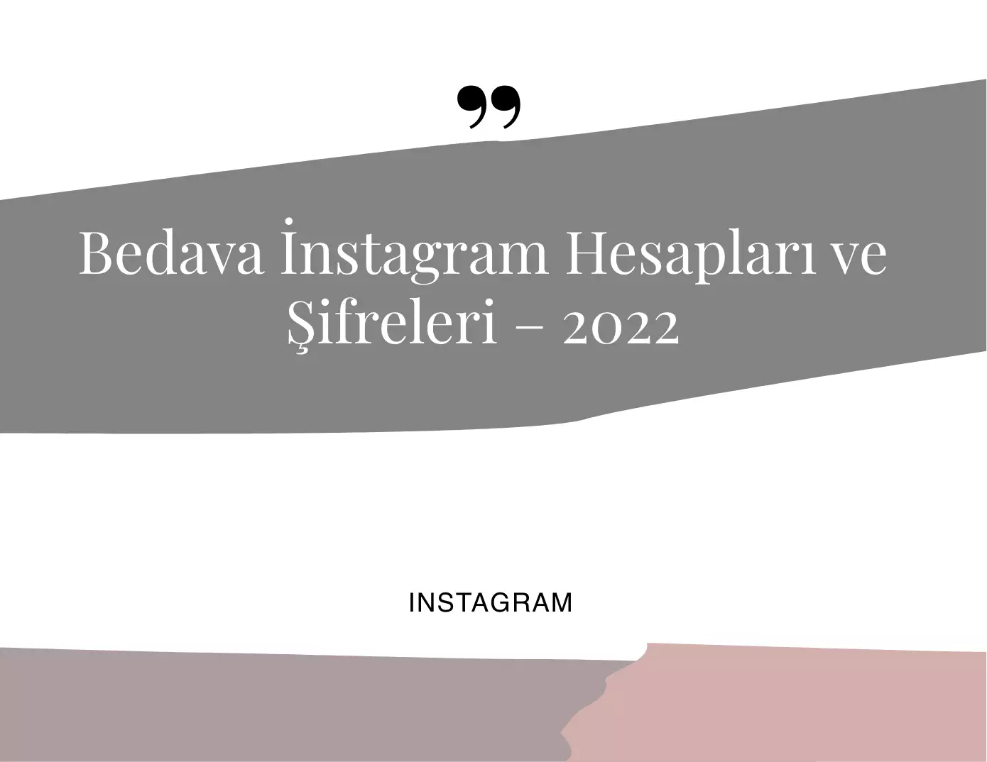 Bedava İnstagram Hesapları ve Şifreleri – 2022