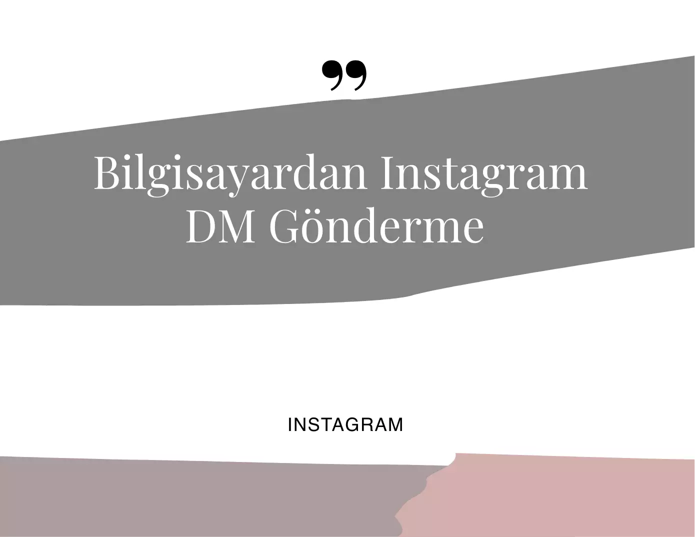 Bilgisayardan İnstagram DM Gönderme