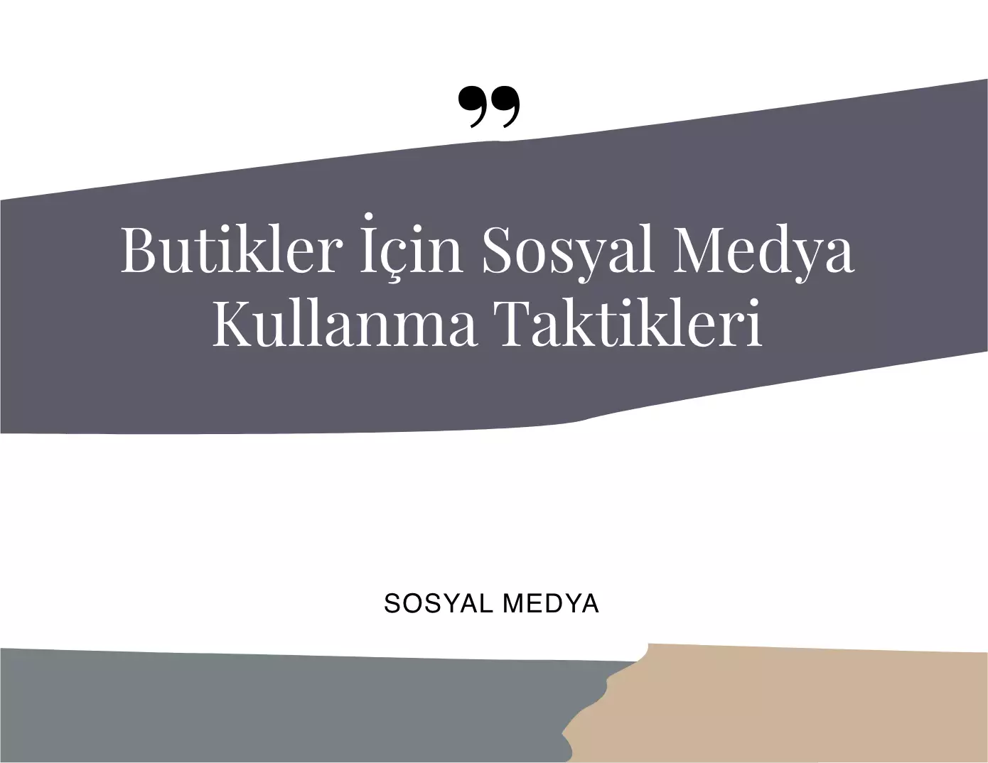 Butikler İçin Sosyal Medya Kullanma Taktikleri