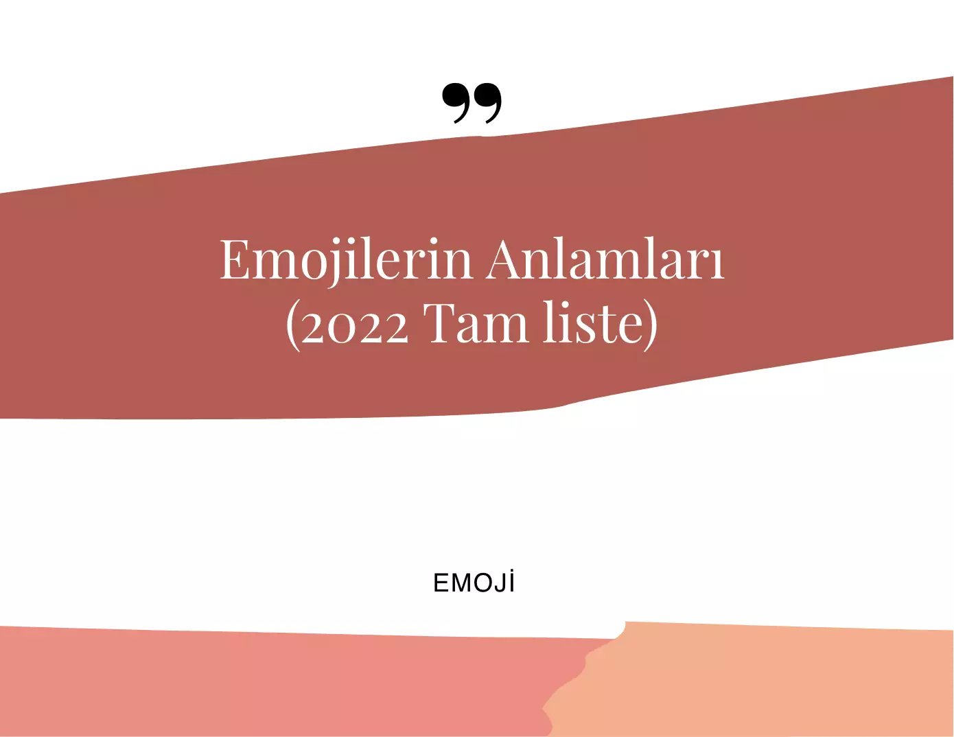 Emojilerin Anlamları (2022 Tam Liste)