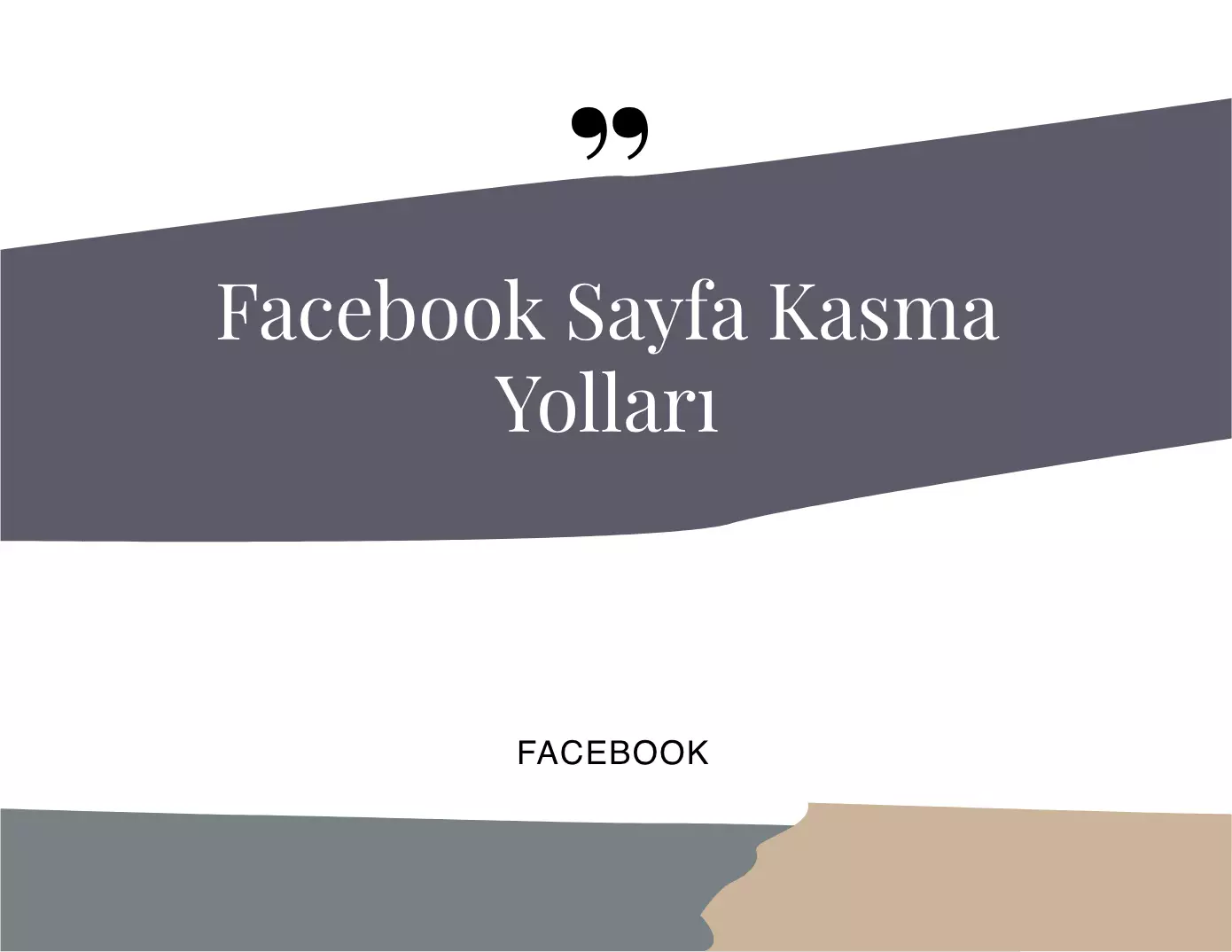 Facebook Sayfa Kasma Yolları