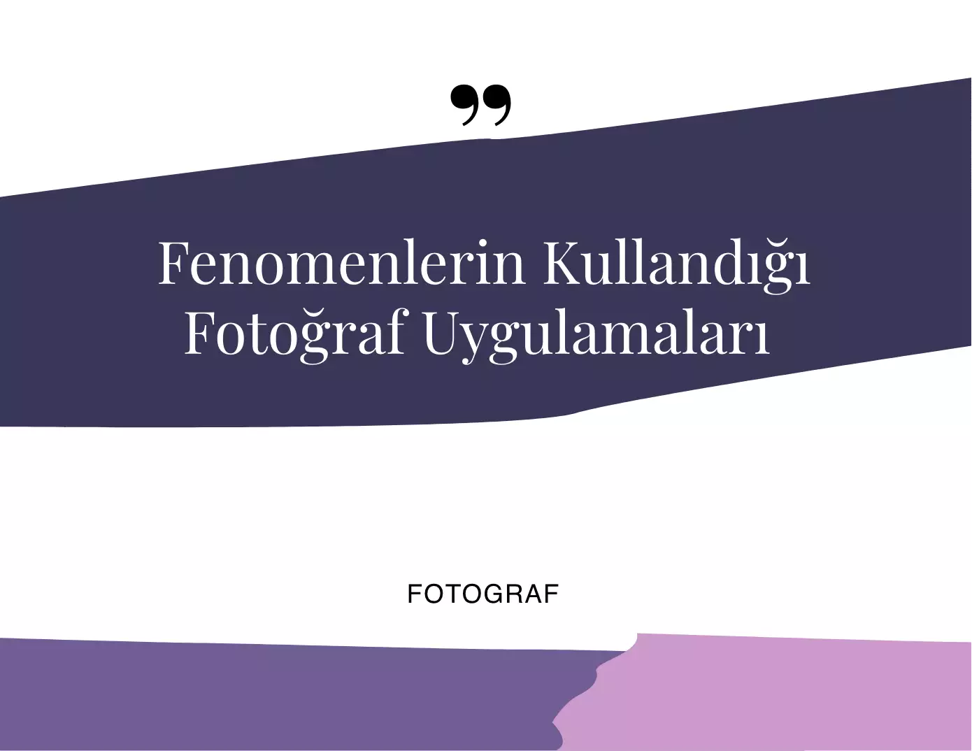 Fenomenlerin Kullandığı Fotoğraf Uygulamaları