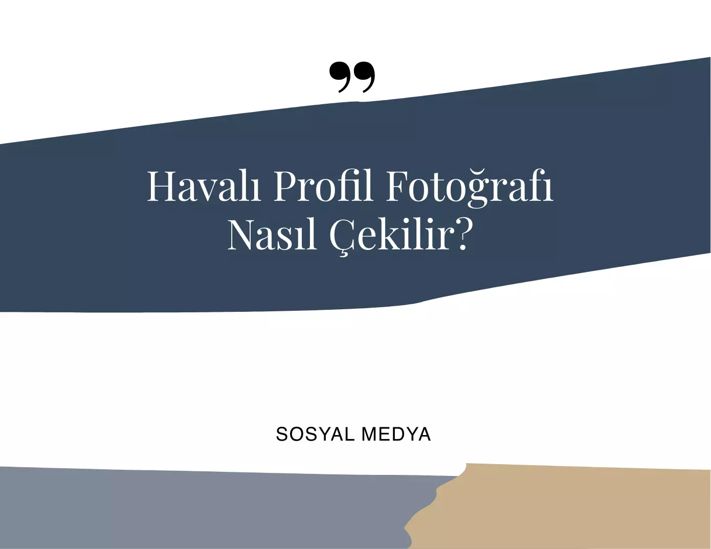 Havalı Profil Fotoğrafı Nasıl Çekilir?