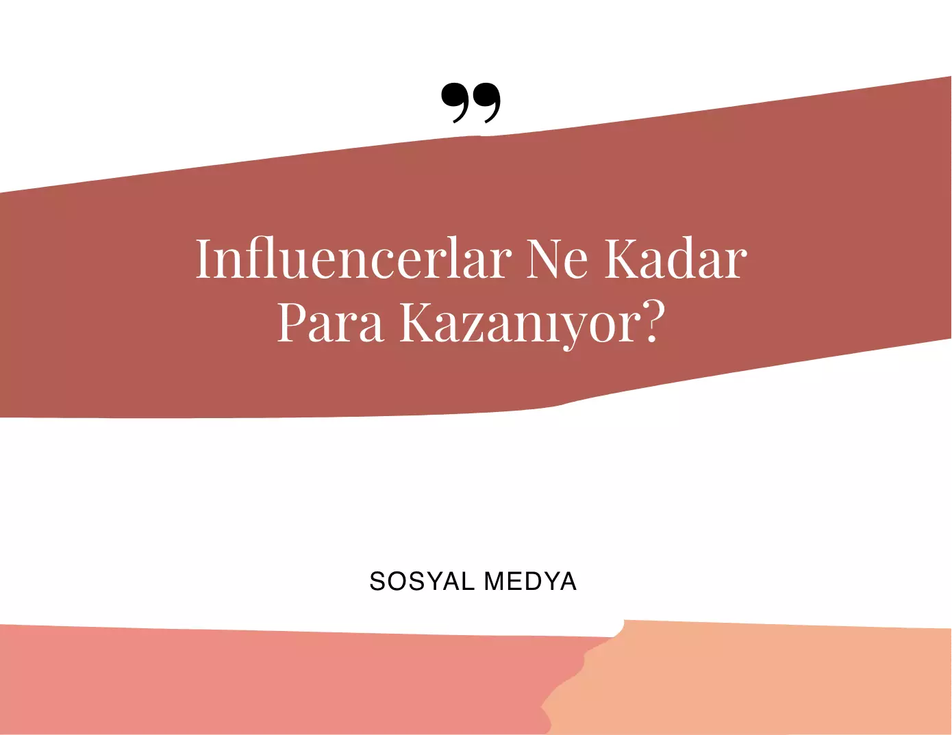 Influencerlar Ne Kadar Para Kazanıyor?