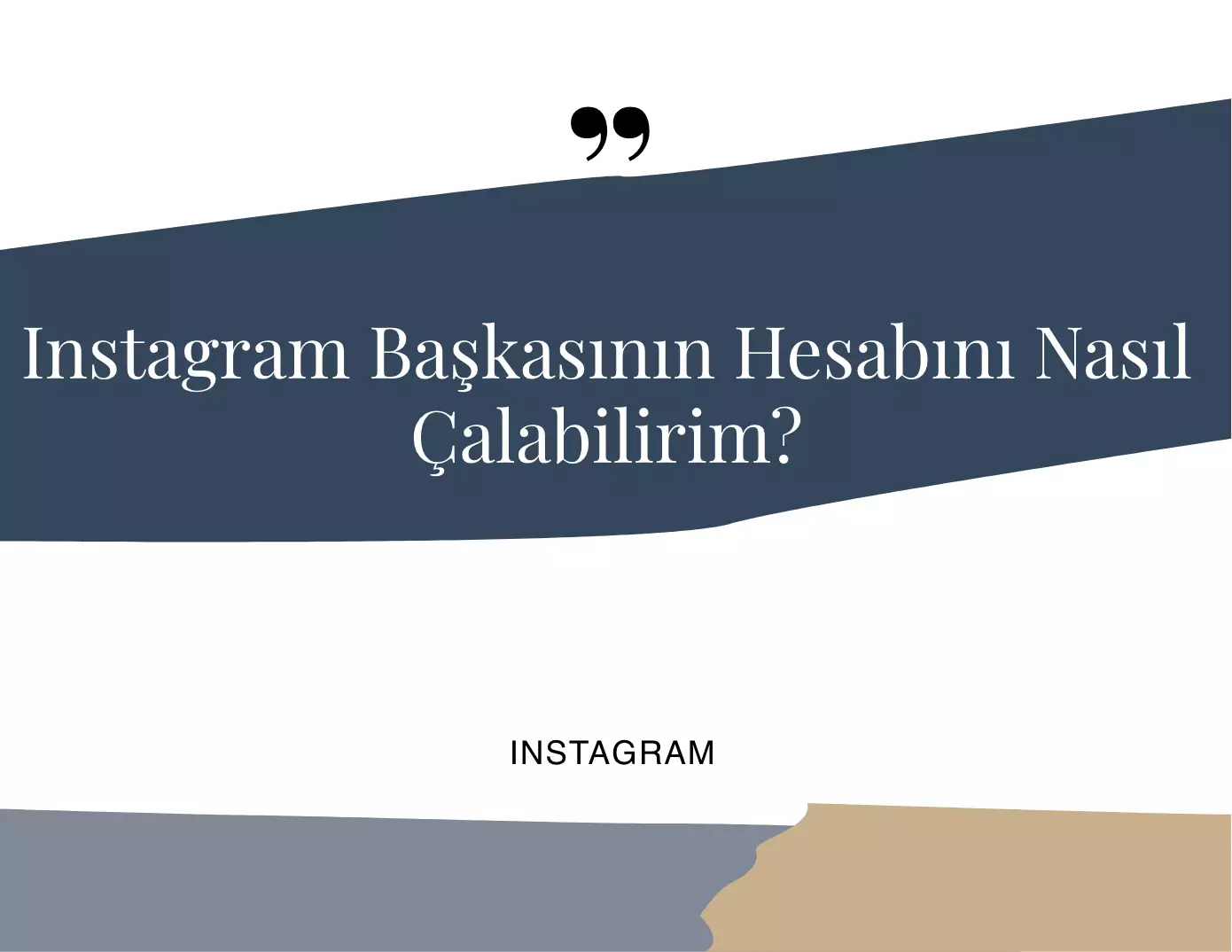 Instagram Başkasının Hesabını Nasıl Çalabilirim?