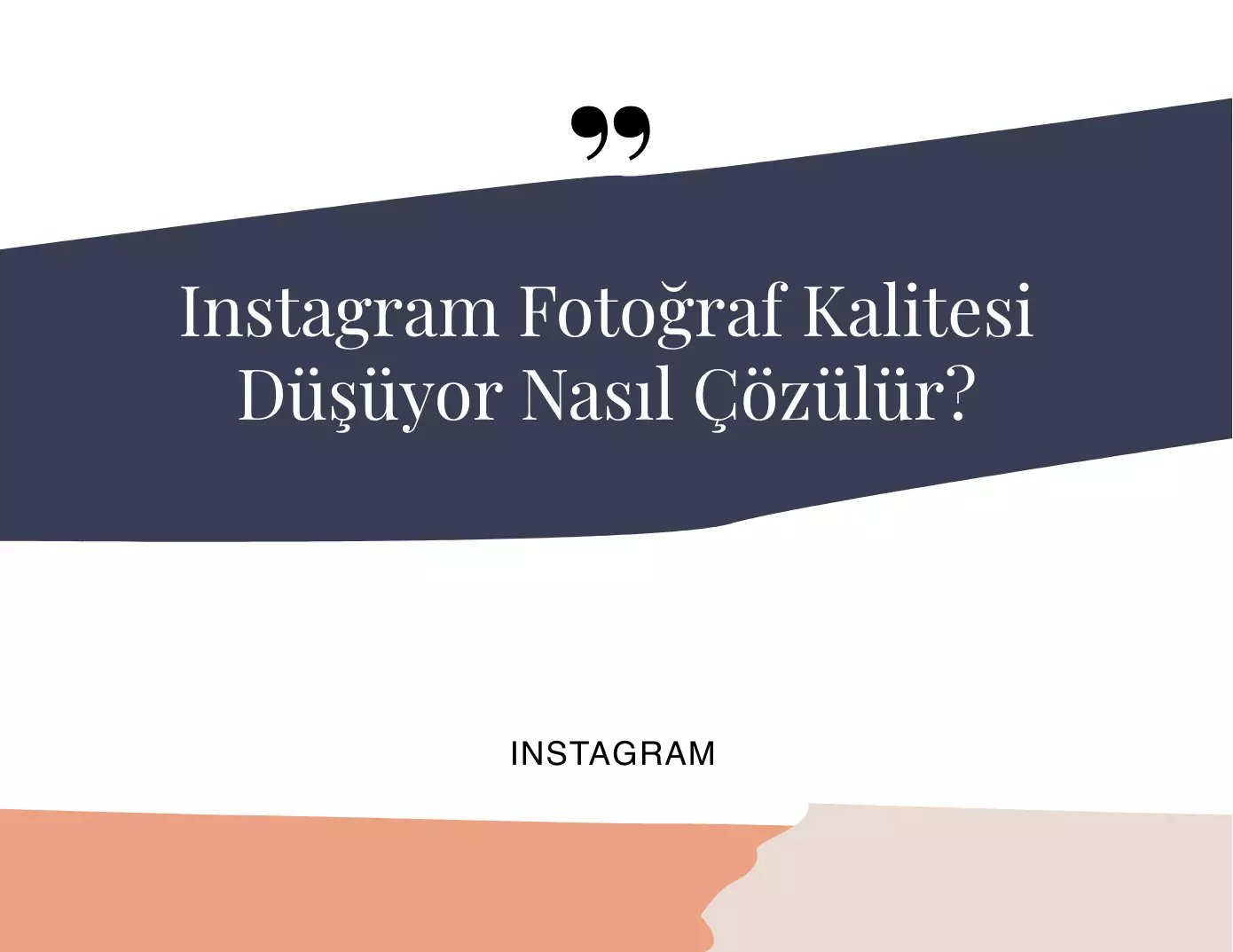 Instagram Fotoğraf Kalitesi Düşüyor Nasıl Çözülür