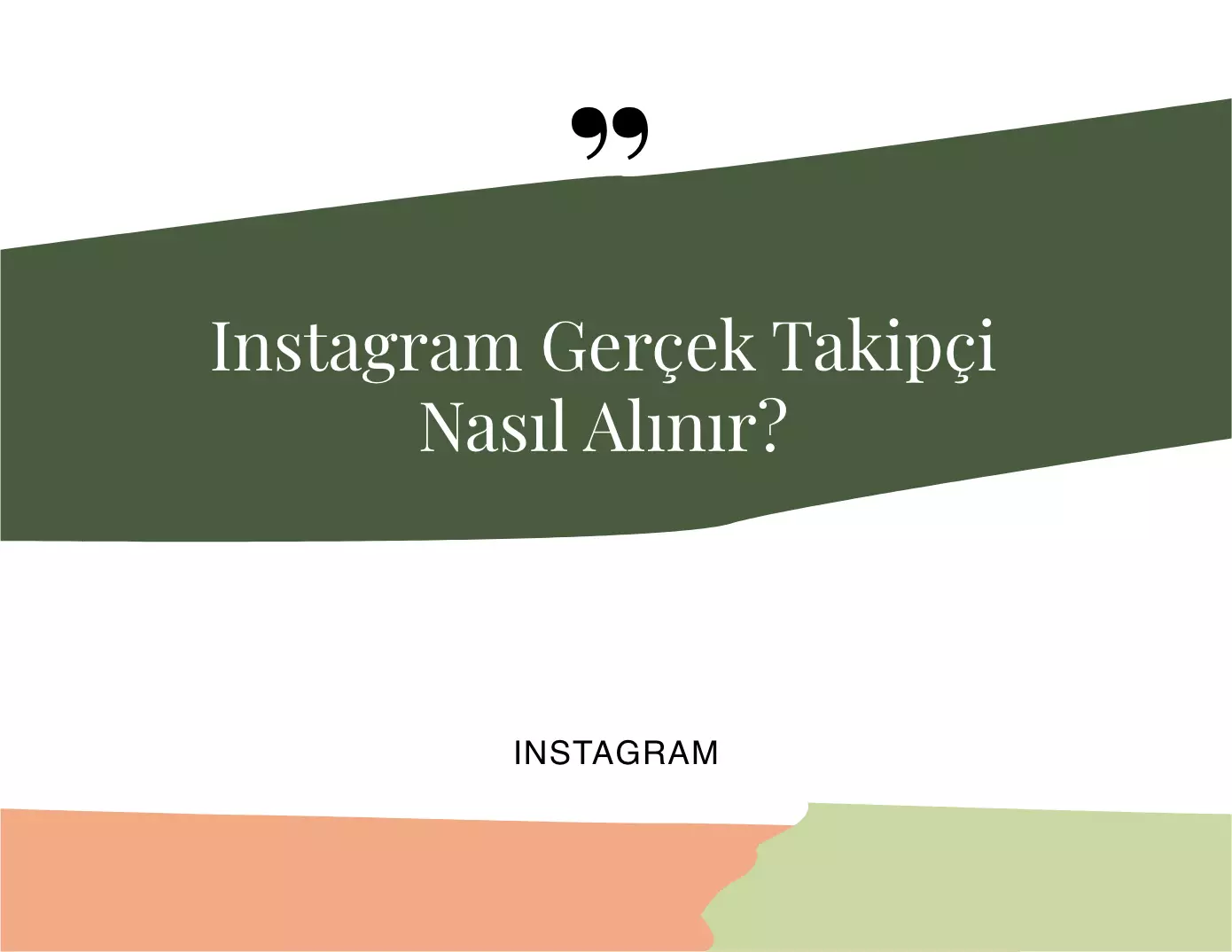 Instagram Gerçek Takipçi Nasıl Alınır?