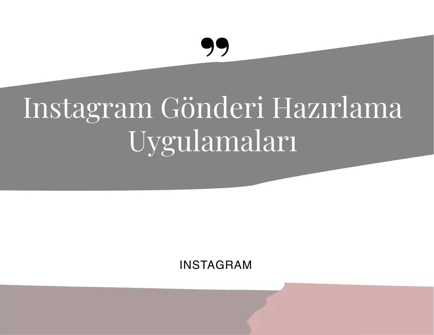 Instagram Gönderi Hazırlama Uygulamaları