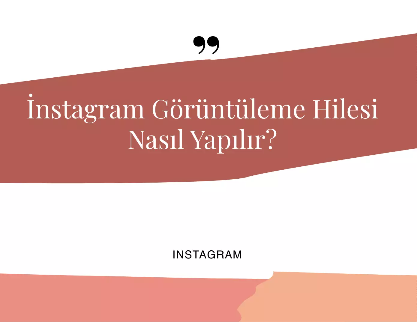 Instagram Görüntüleme Hilesi Nasıl Yapılır?