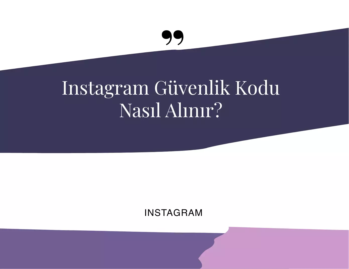 Instagram Güvenlik Kodu Nasıl Alınır?