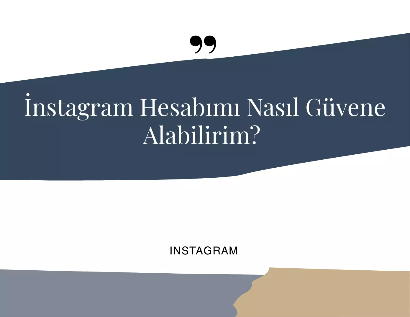 Instagram Hesabımı Nasıl Güvene Alabilirim?