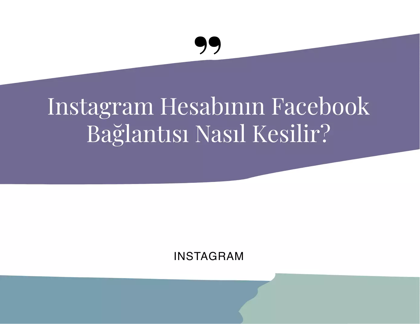 Instagram Hesabının Facebook Bağlantısı Kesme