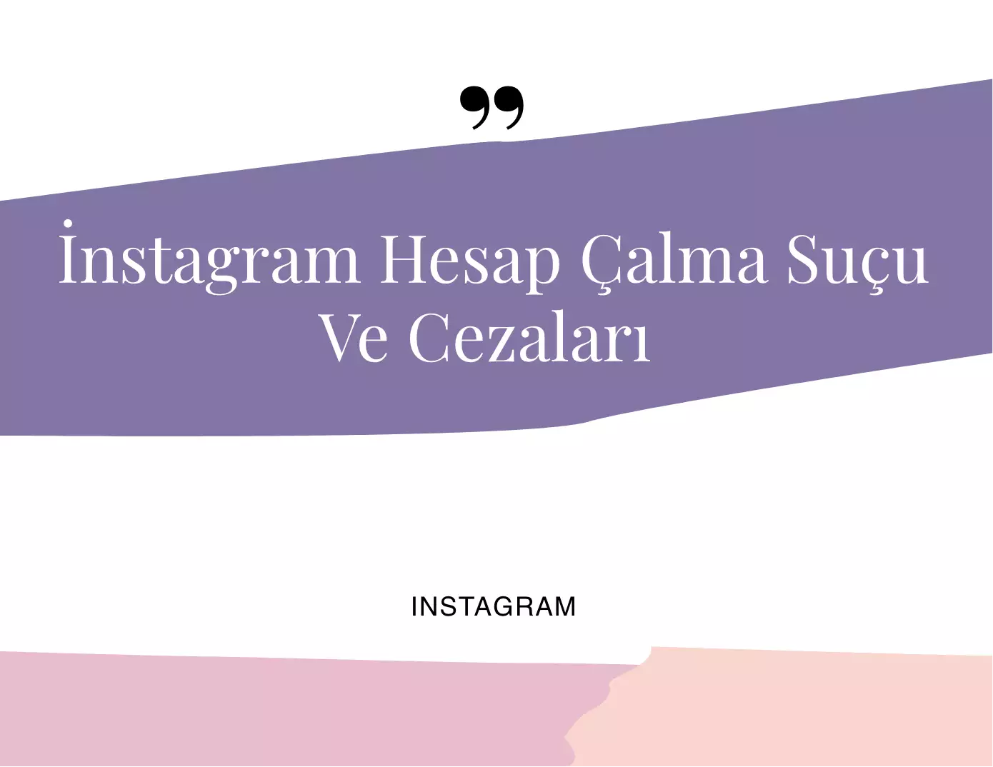 Instagram Hesap Çalma Suçu ve Cezaları