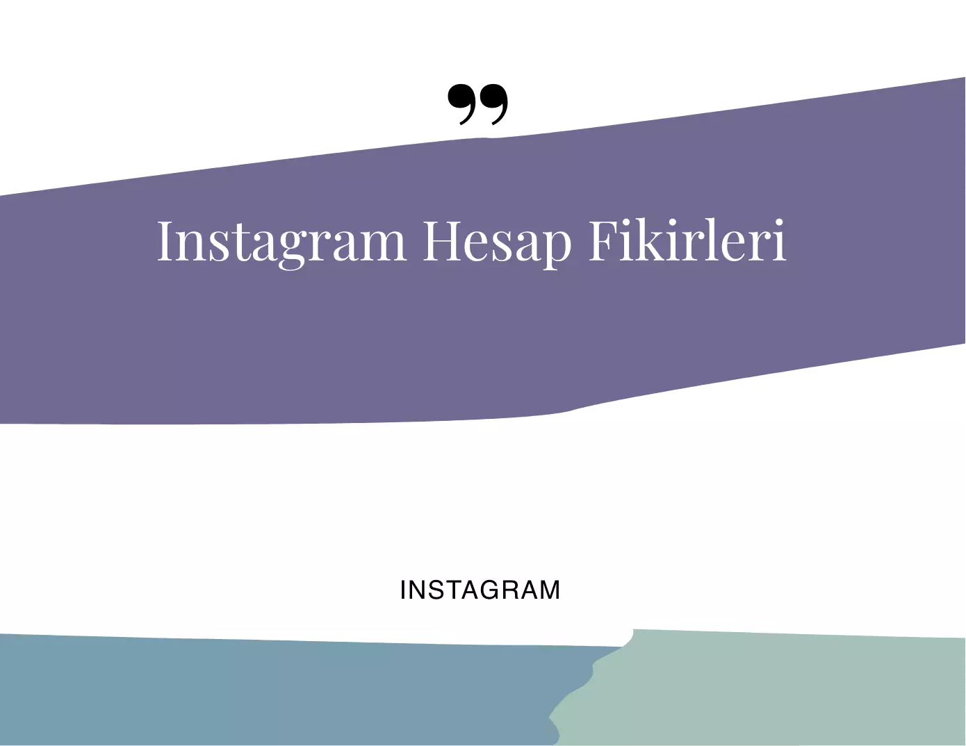 Instagram Hesap Fikirleri