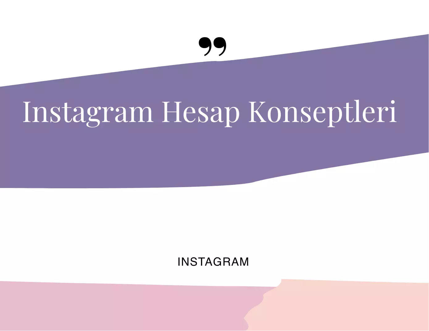 Instagram Hesap Konseptleri