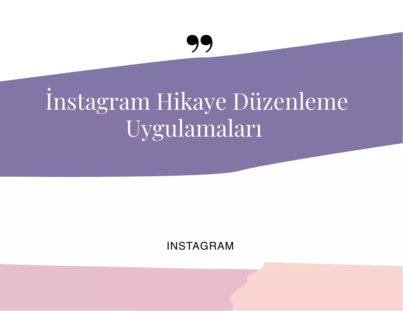 İnstagram Hikaye Düzenleme Uygulamaları