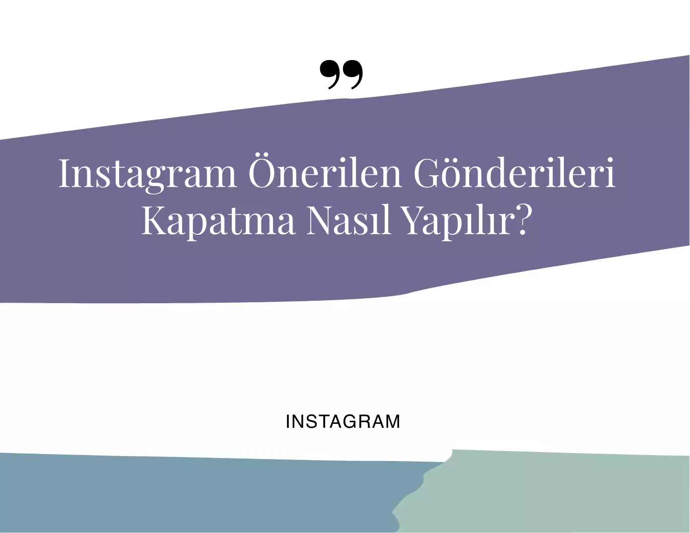 Instagram Önerilen Gönderileri Kapatma