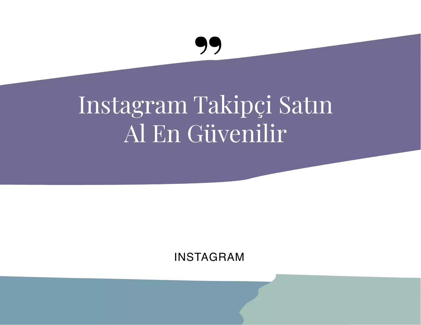 Instagram Takipçi Satın Al En Güvenilir