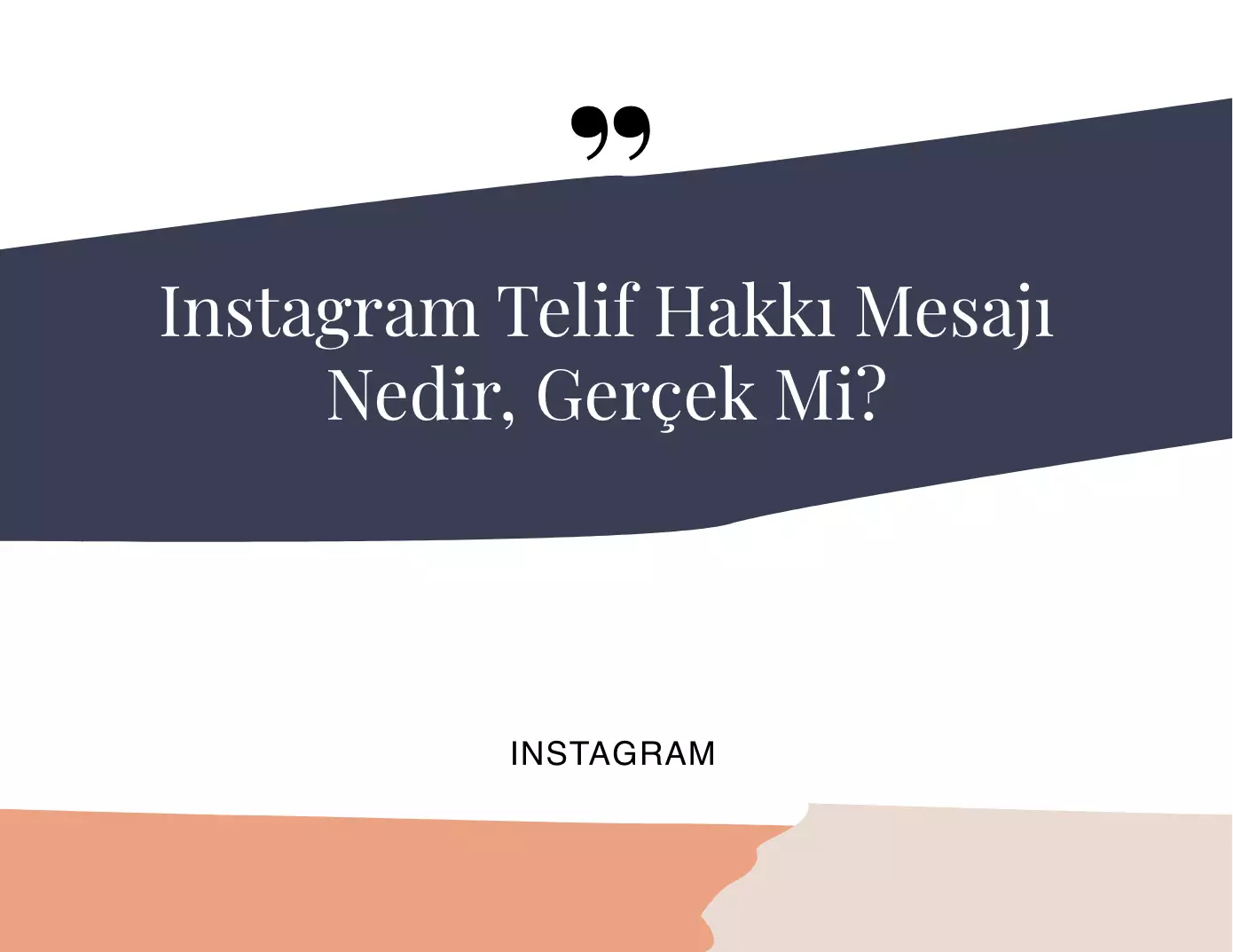 Instagram Telif Hakkı Mesajı Nedir, Gerçek Mi?