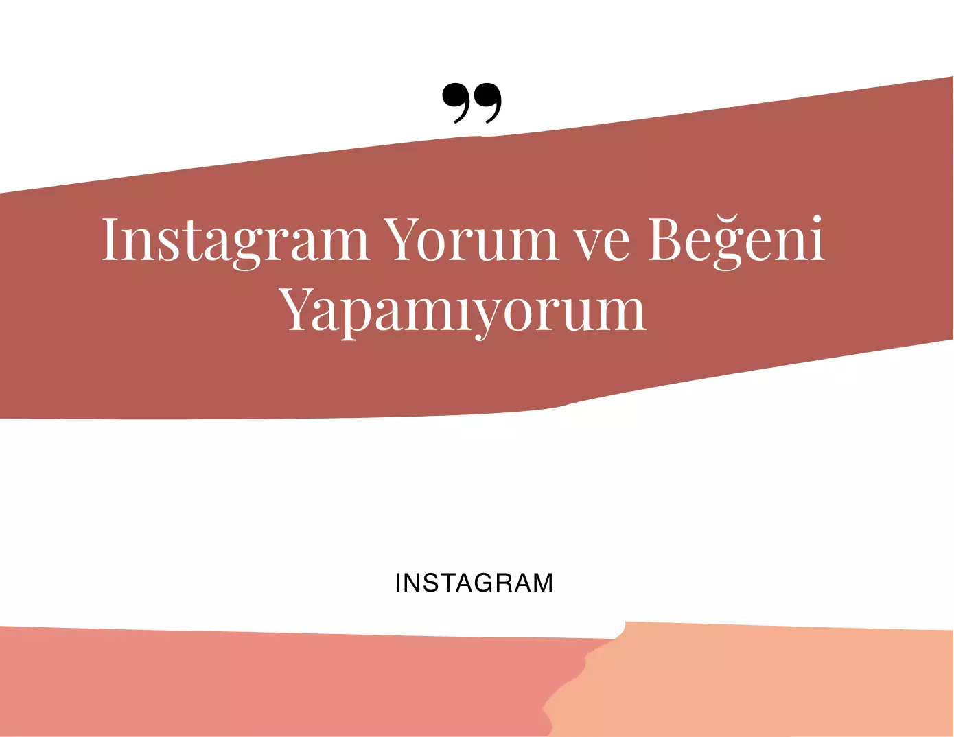 Instagram Yorum ve Beğeni Yapamıyorum