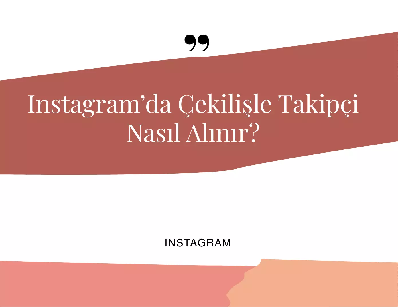 Instagram’da Çekilişle Takipçi Nasıl Alınır?