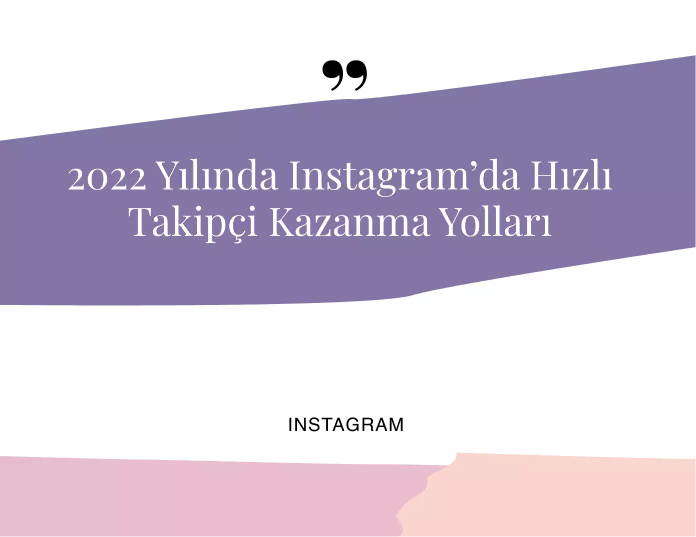 Instagram’da Hızlı Takipçi Kazanma Yolları