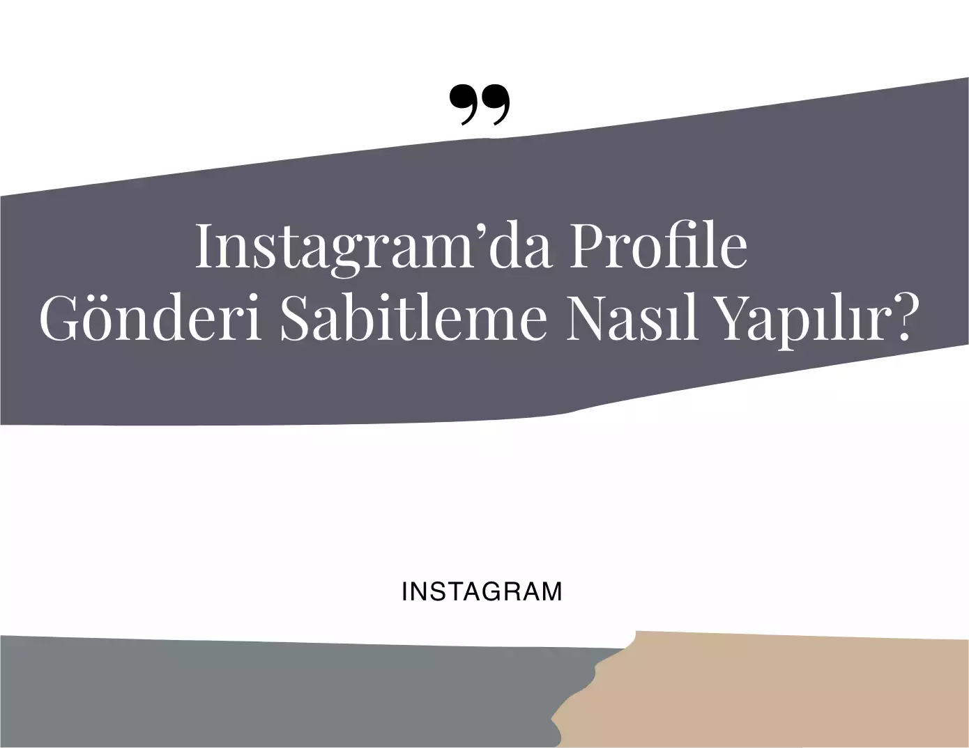 Instagram’da Profile Gönderi Sabitleme Nasıl Yapılır?