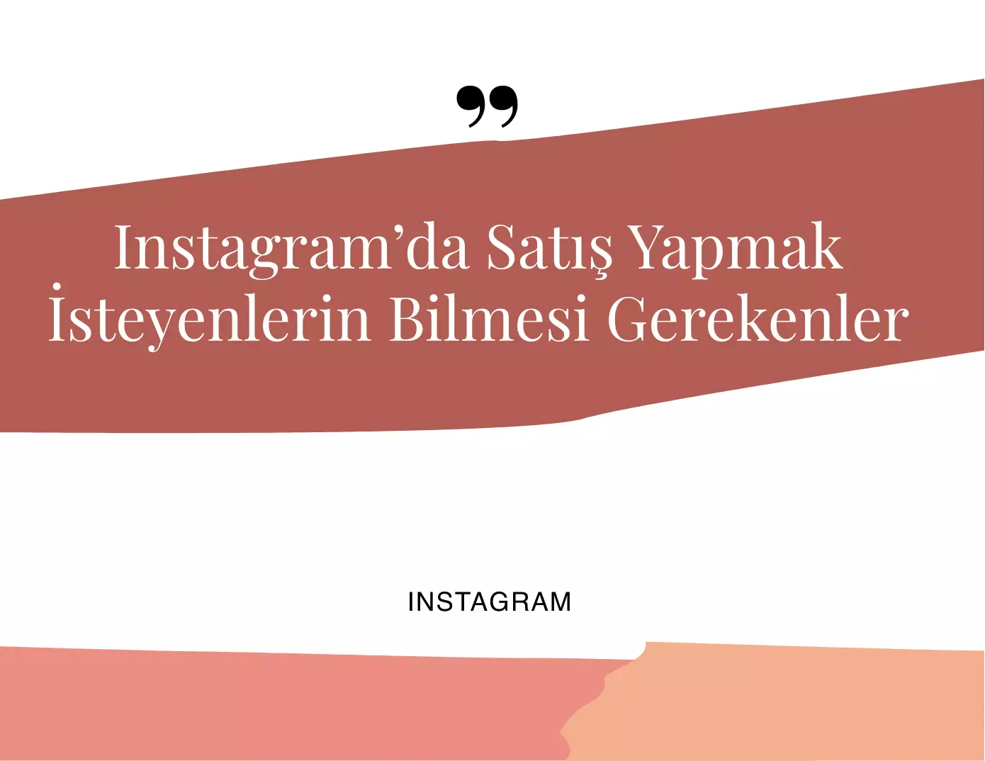 Instagram’da Satış Yapmak İsteyenlerin Bilmesi Gerekenler