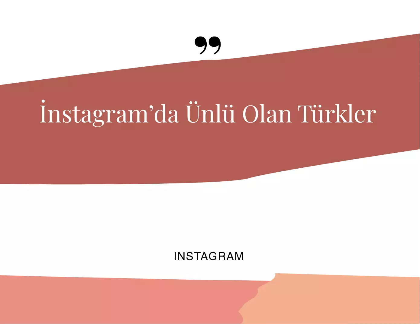 İnstagram’da Ünlü Olan Türkler