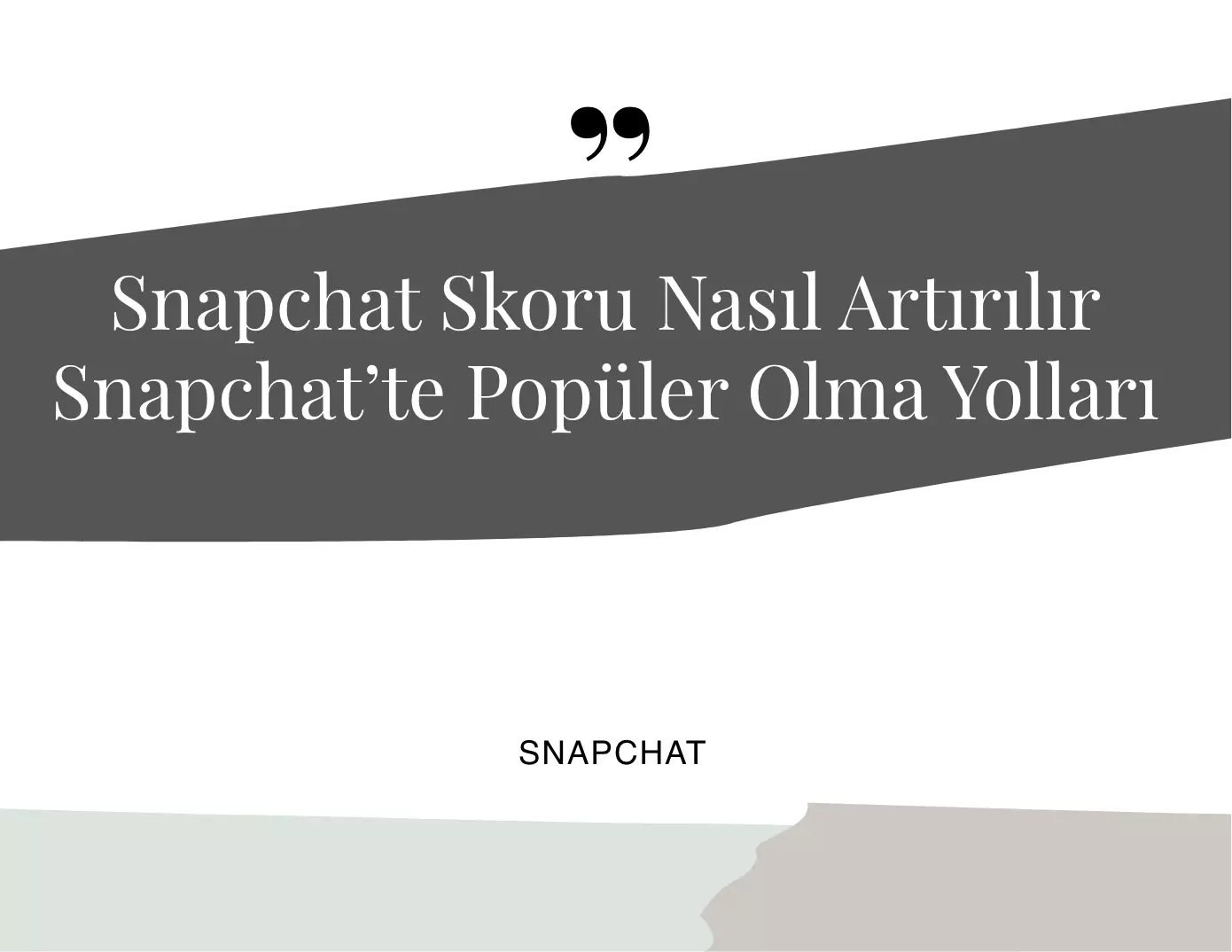 Snapchat Skoru Nasıl Artırılır? Snapchat’te Popüler Olma