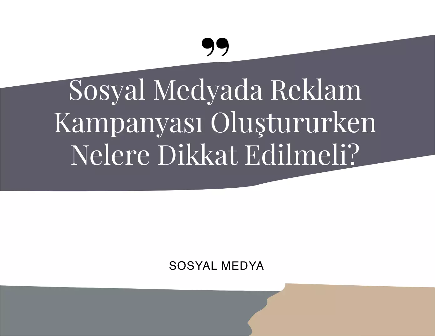 Sosyal Medyada Reklam Kampanyası Oluşturmak