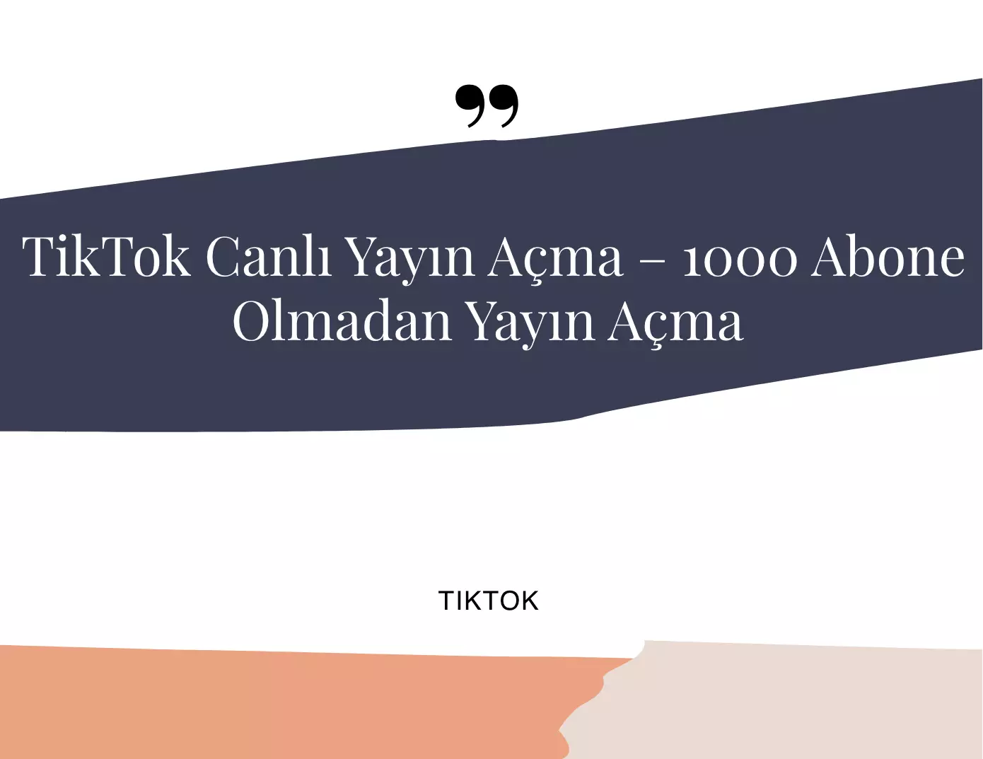 TikTok 1000 Abone Olmadan Canlı Yayın Açma