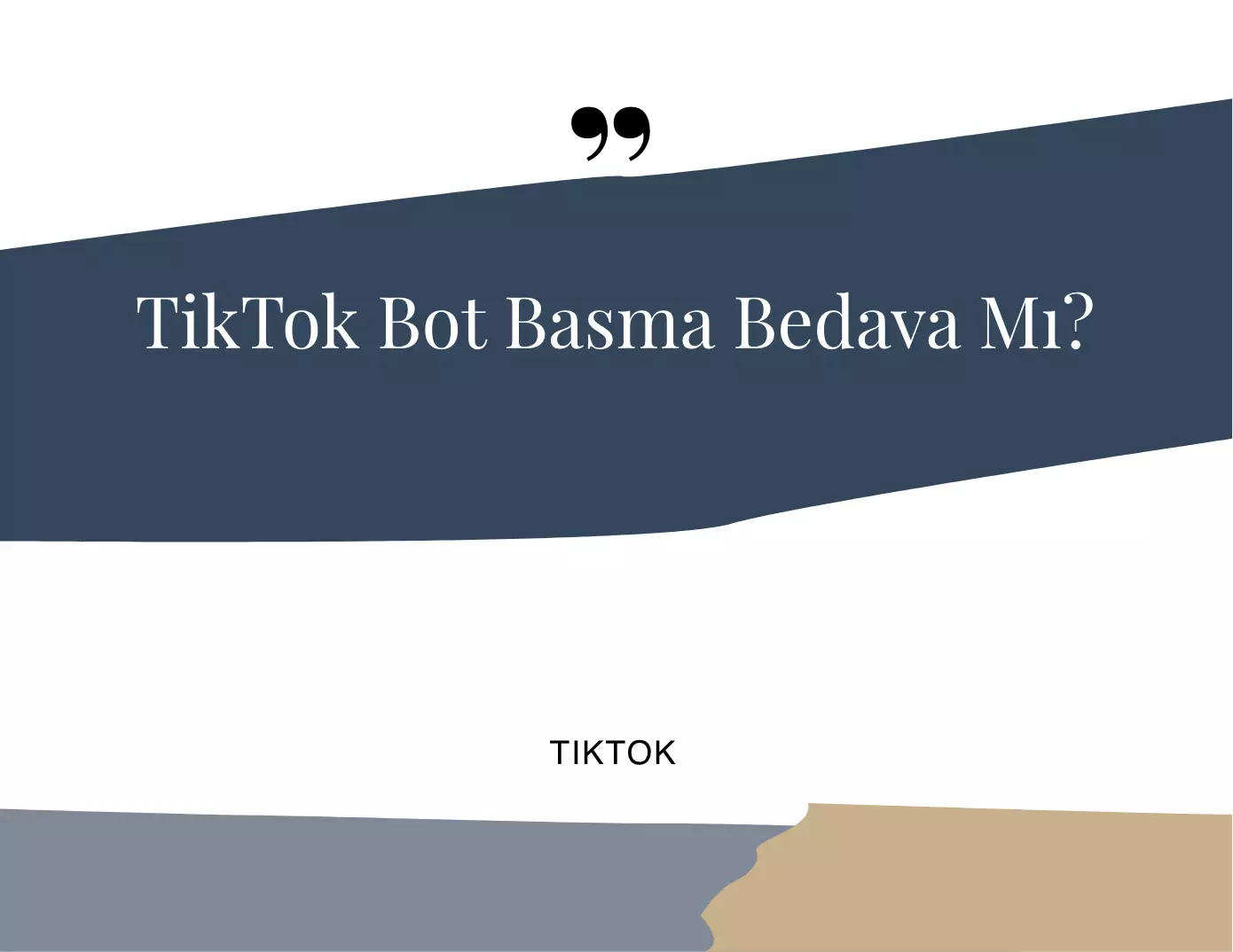 TikTok Bot Basma Bedava mı?