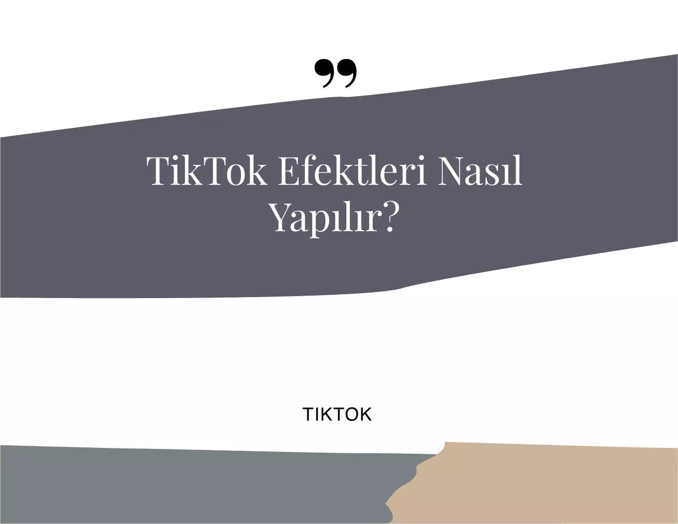 TikTok Efektleri Nasıl Yapılır?