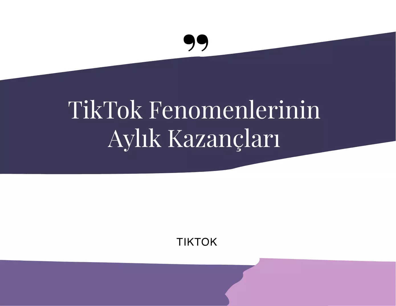 TikTok Fenomenlerinin Aylık Kazançları