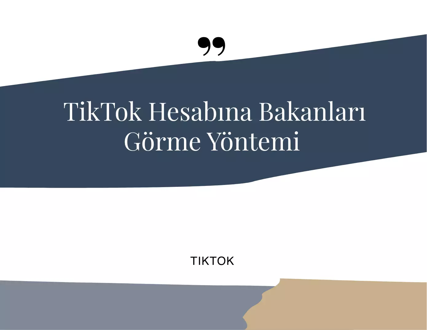 TikTok Hesabına Bakanları Görme Yöntemi