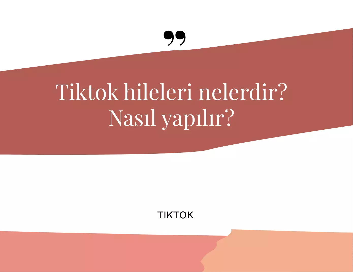 Tiktok Hileleri Nelerdir? Nasıl yapılır?