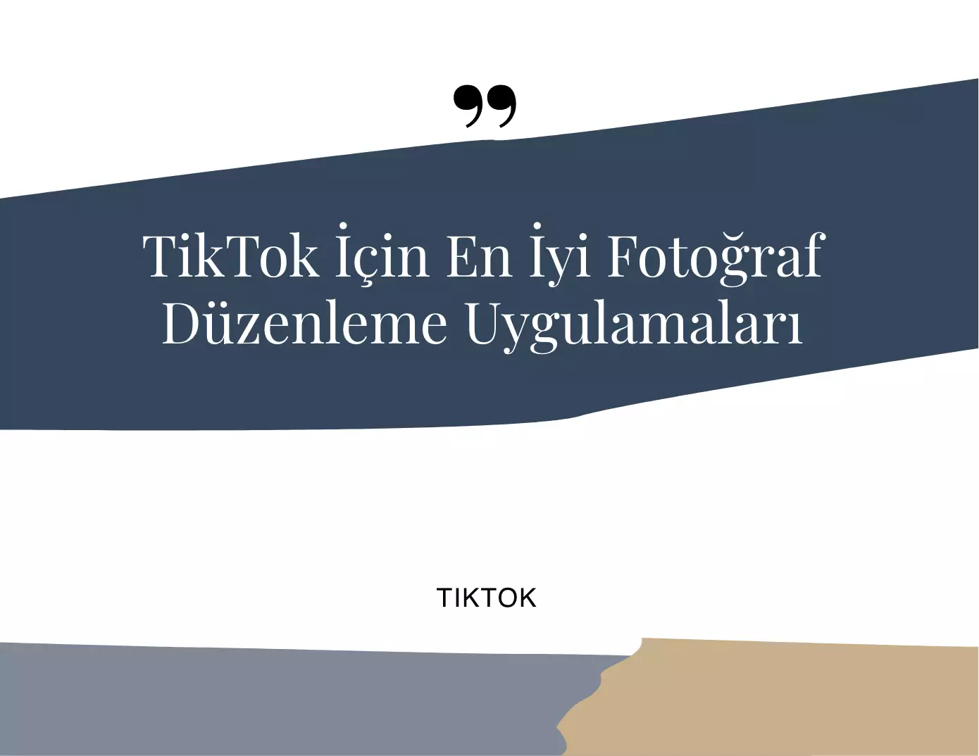 TikTok için En İyi Fotoğraf Düzenleme Uygulamaları