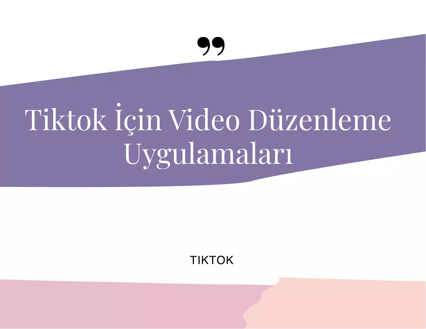 Tiktok İçin Video Düzenleme Uygulamaları