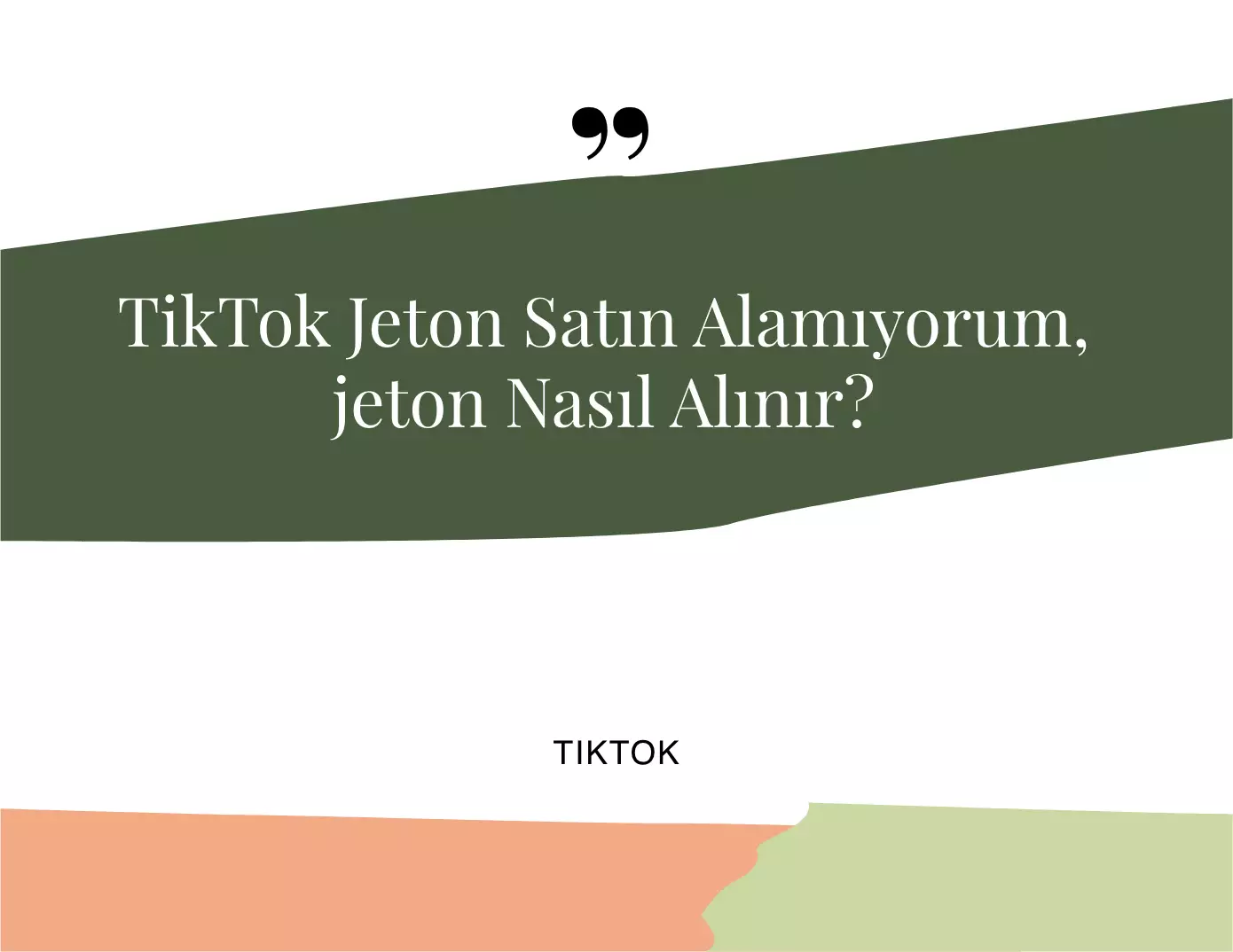 TikTok Jeton Satın Alamıyorum, Jeton Nasıl Alınır