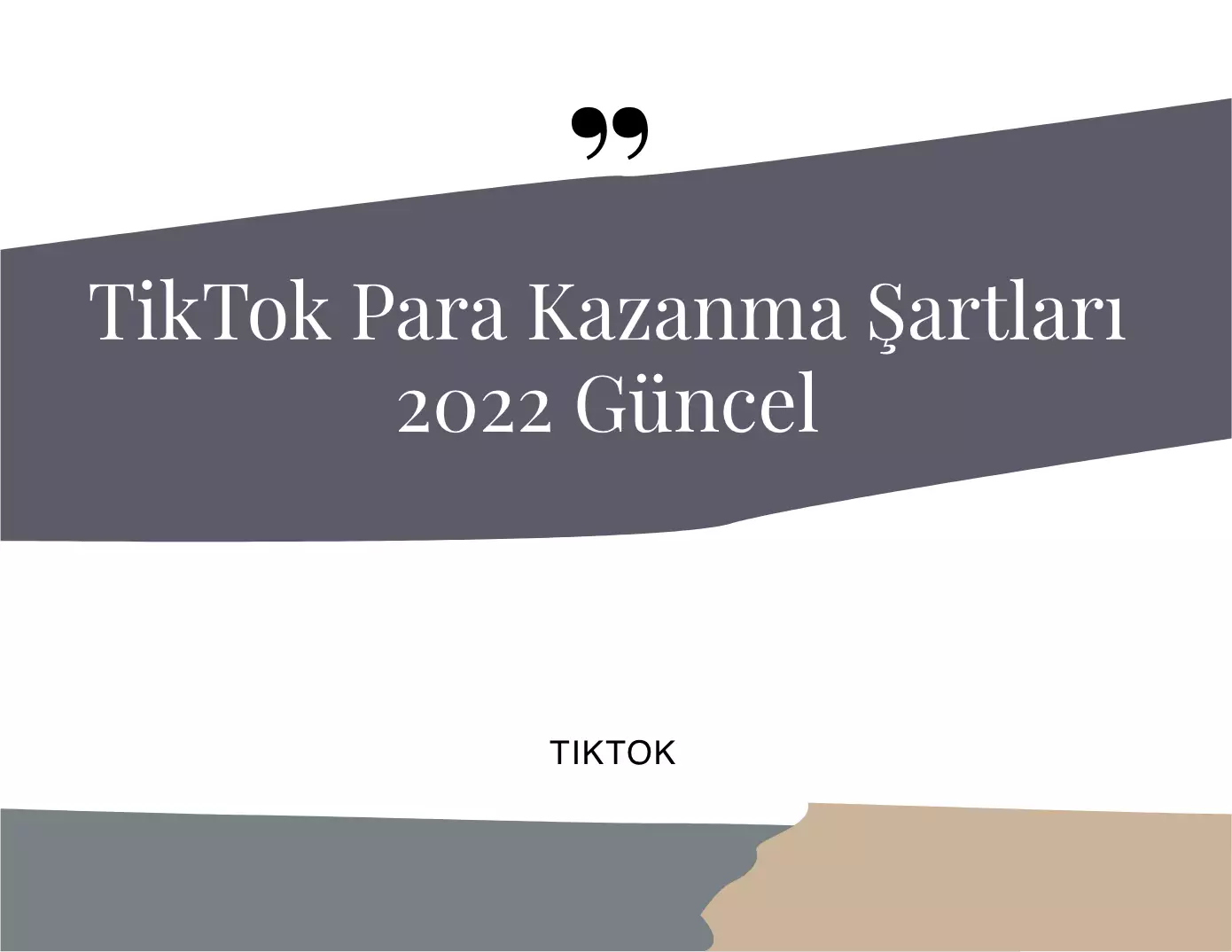 TikTok Para Kazanma Şartları 2022 Güncel