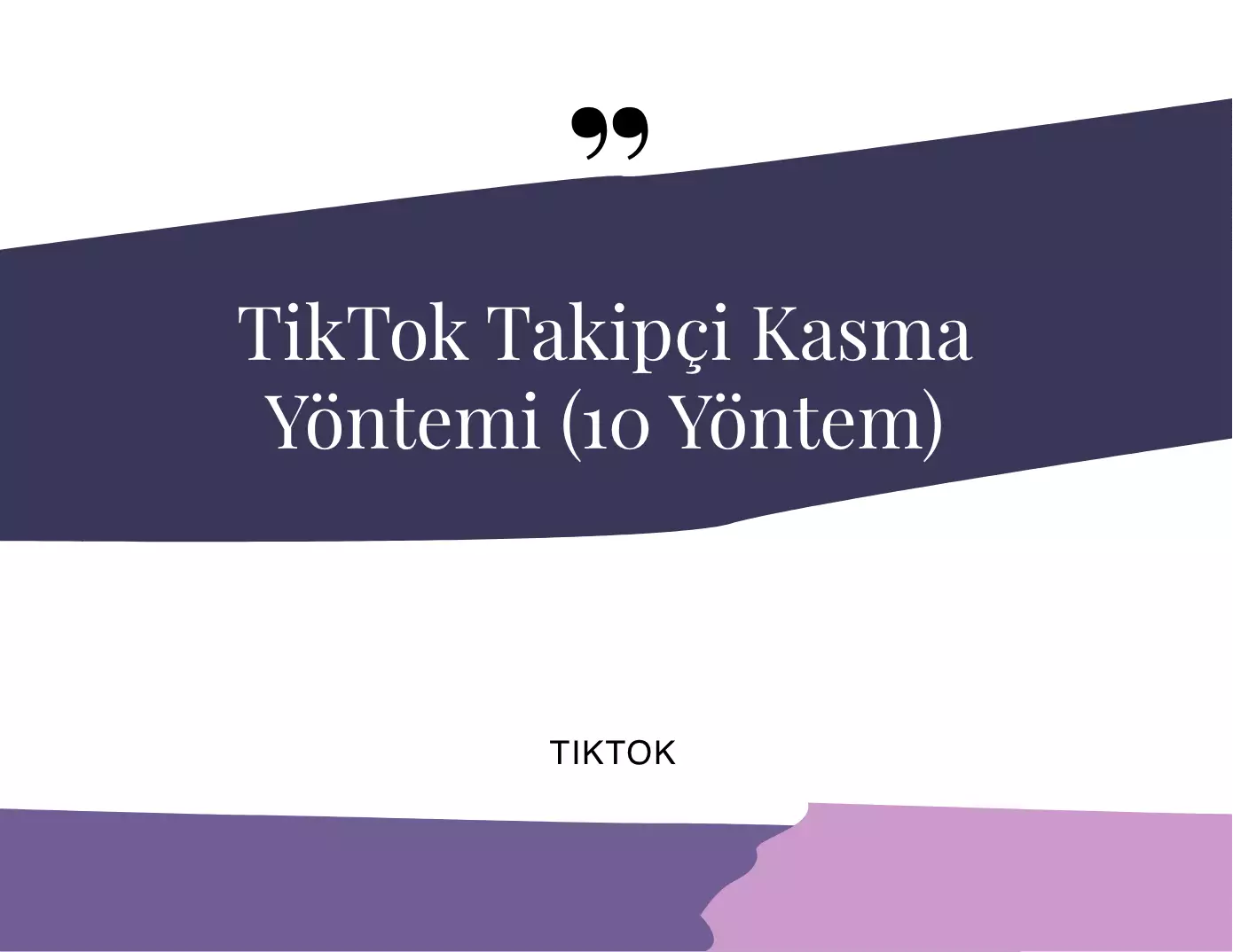 TikTok Takipçi Kasma Yöntemi (10 Yöntem)