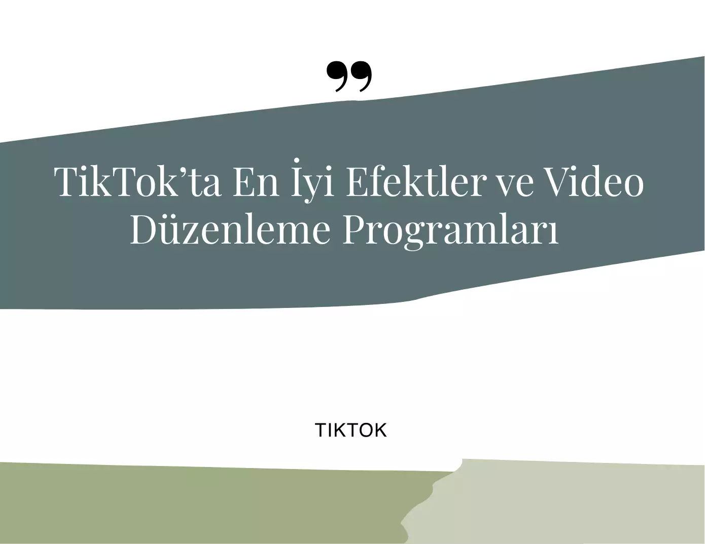 TikTok’ta En Video Düzenleme Programları 