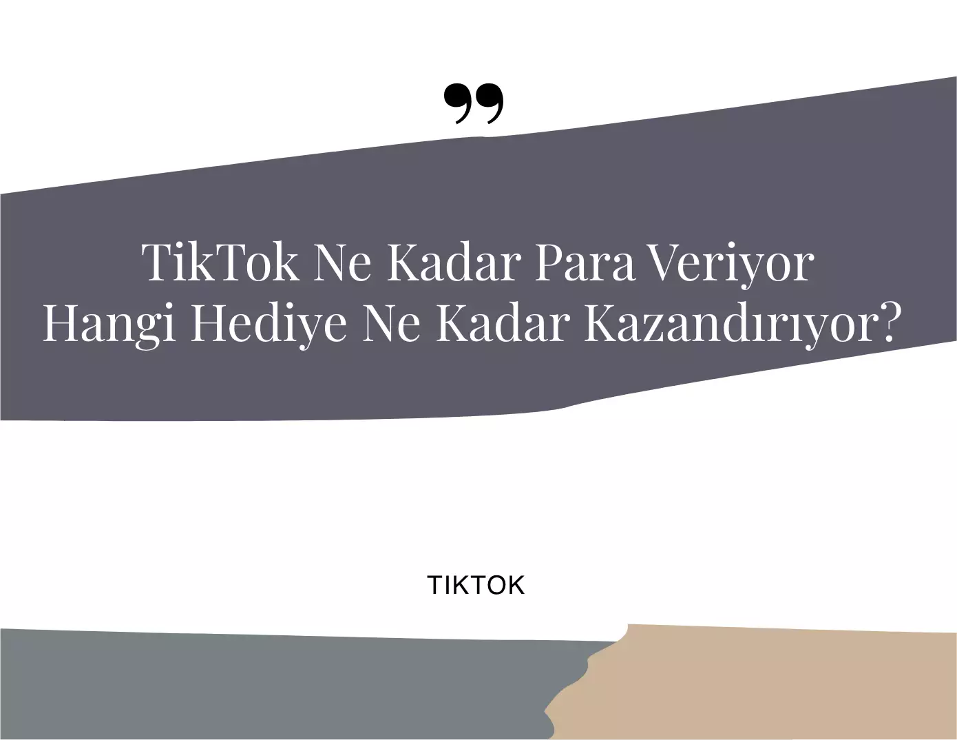 TikTok'ta Hangi Hediye Ne Kadar Kazandırıyor?