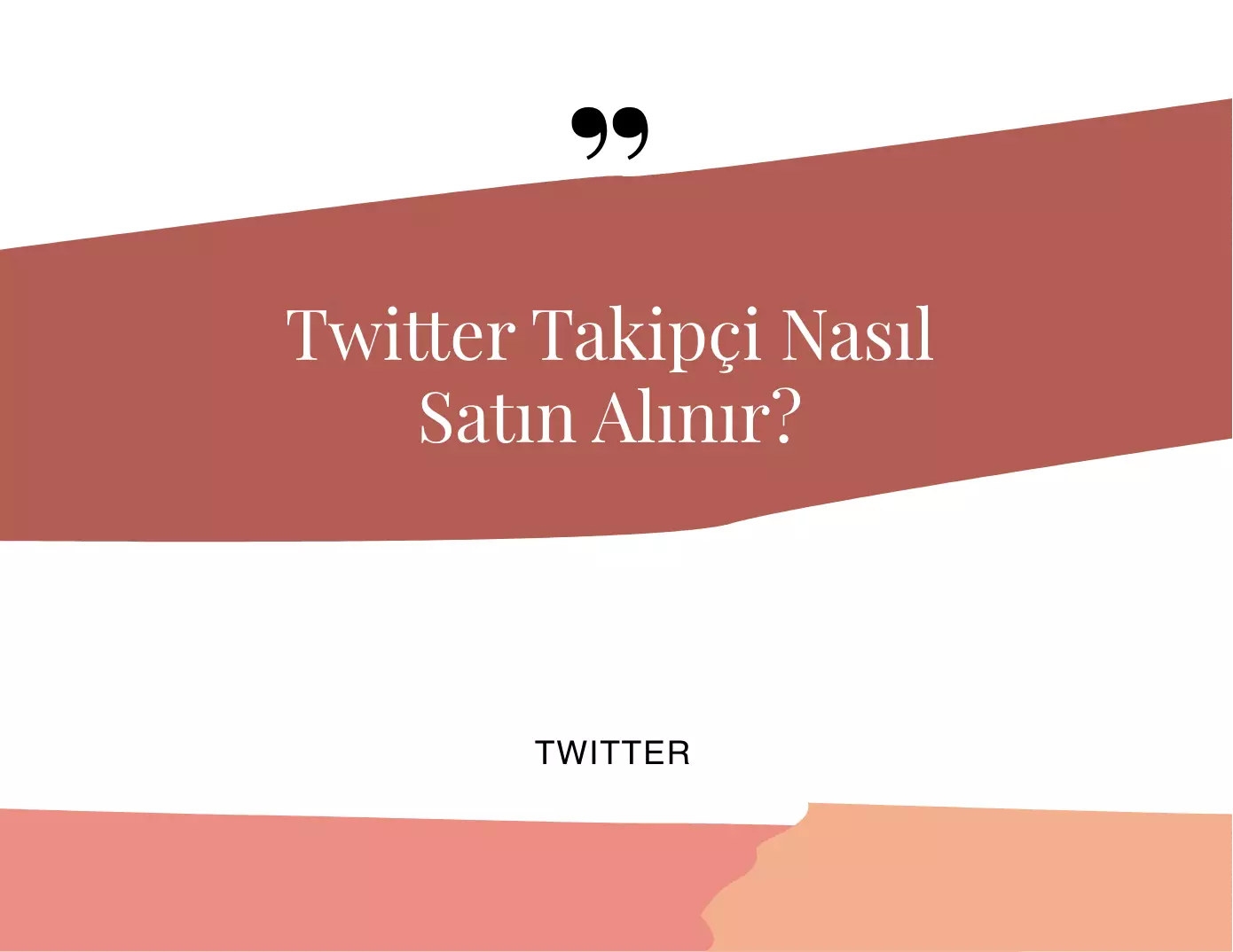 Twitter Takipçi Nasıl Satın Alınır?