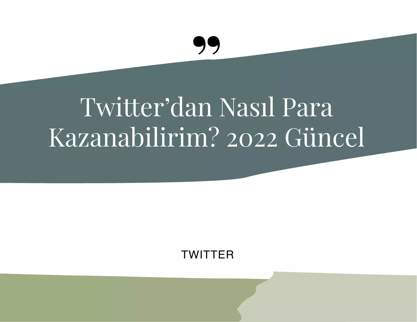 Twitter’dan Nasıl Para Kazanabilirim? 2022 Güncel