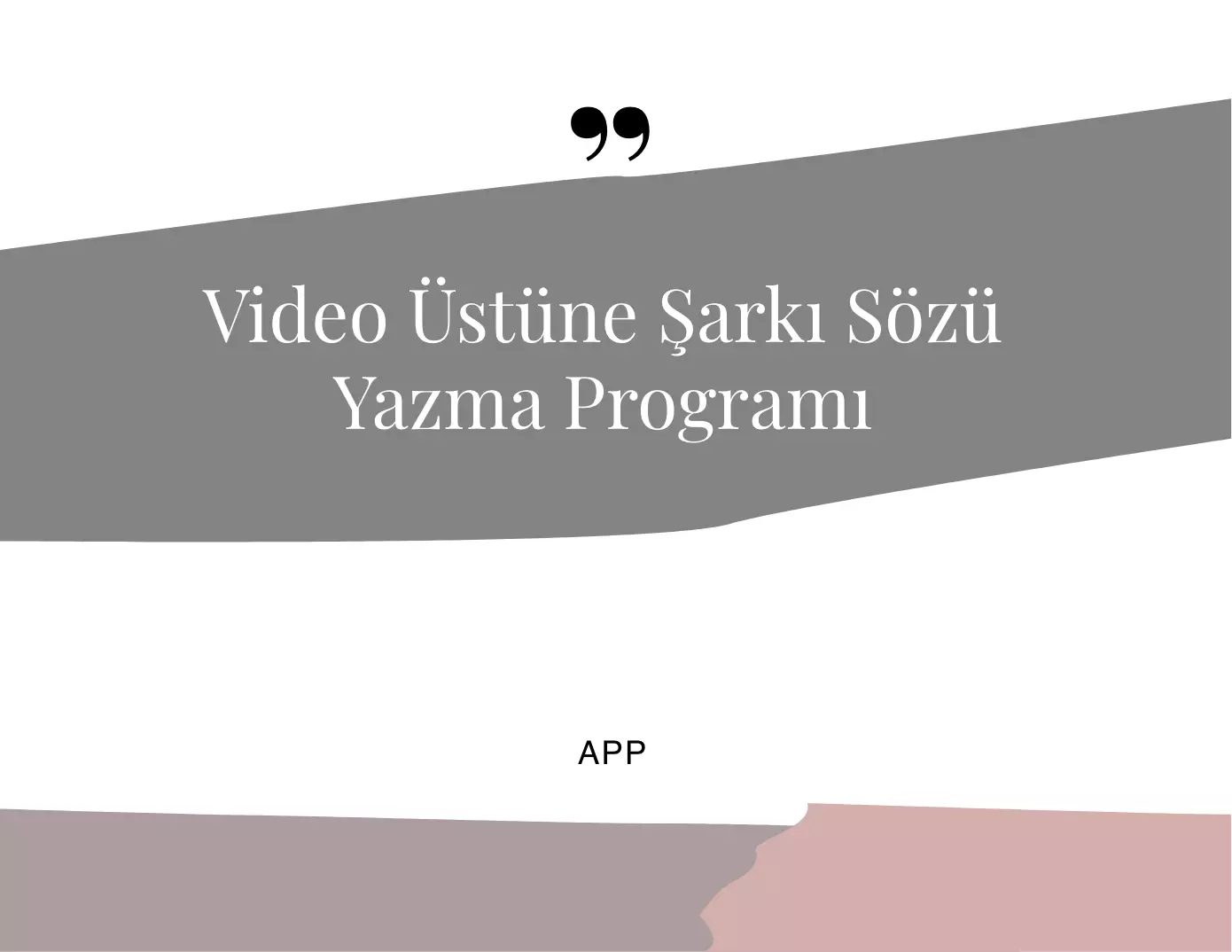 Video Üstüne Şarkı Sözü Yazma Programı