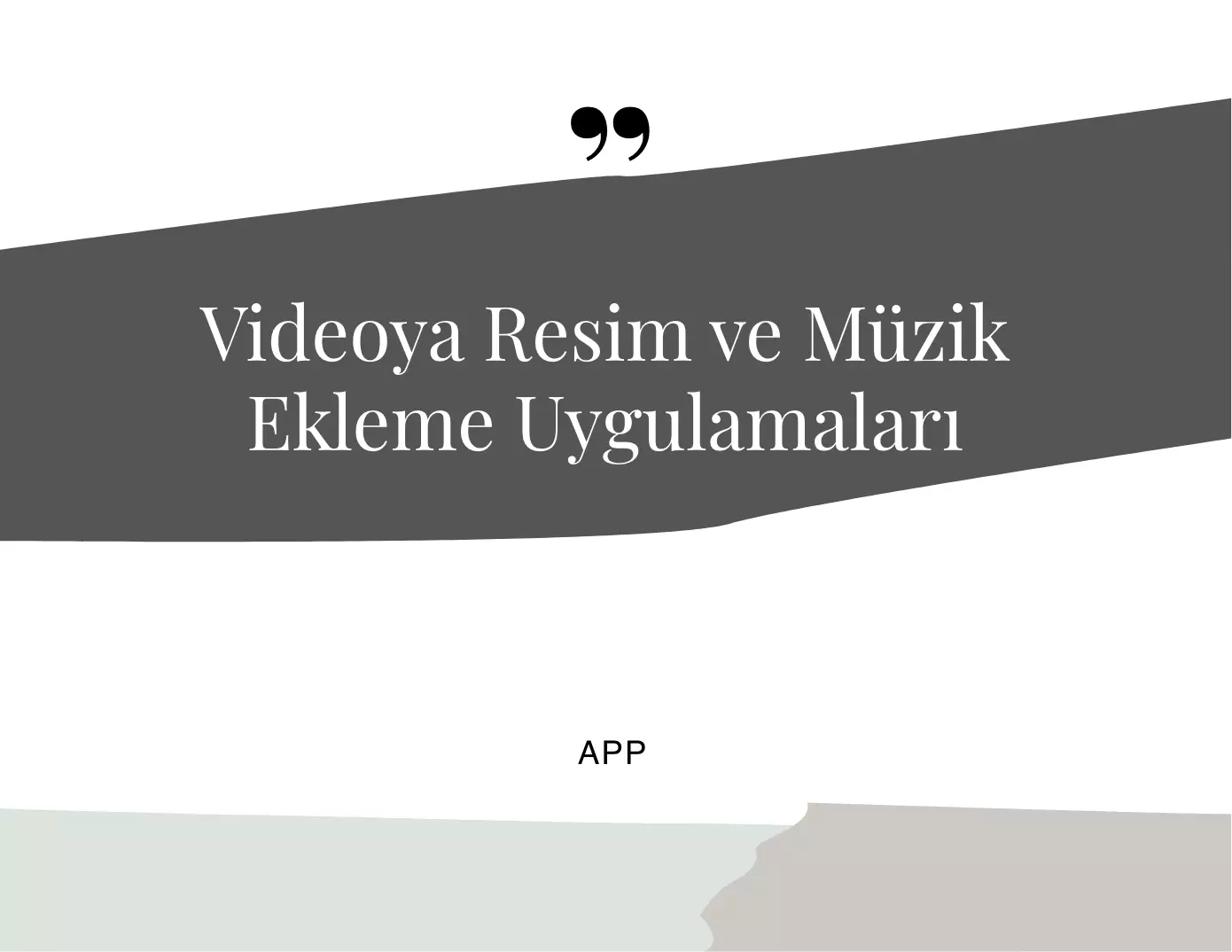 Videoya Resim ve Müzik Ekleme Uygulamaları