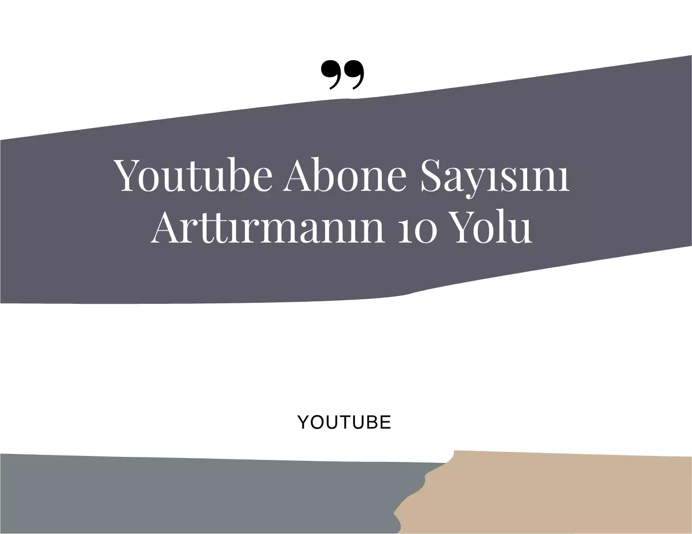 YouTube Abone Sayısını Arttırmanın 10 Yolu