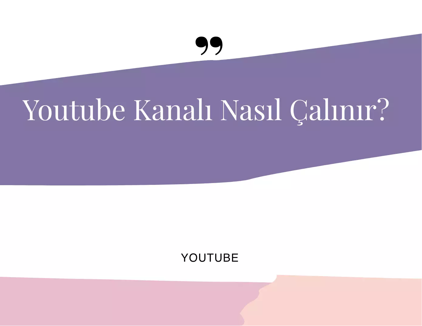 Youtube Kanalı Nasıl Çalınır?